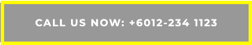 CALL US NOW: +6012-234 1123 CALL US NOW: +6012-234 1123